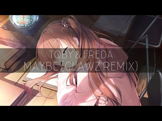 Toby Freda - Maybe (CLAWZ Remix)